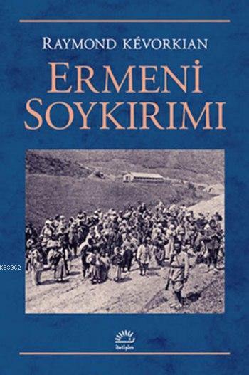Ermeni Soykırımı (Ciltli) - Raymond Kévorkian | Yeni ve İkinci El Ucuz