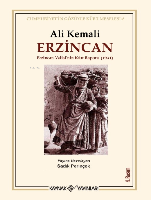 Erzincan;Erzincan Valisi’nin Kürt Raporu (1931) - Ali Kemali | Yeni ve