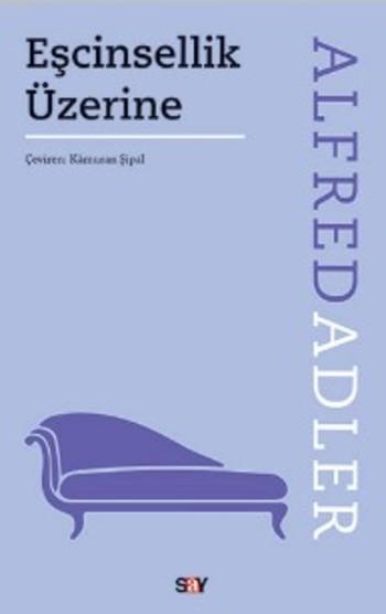 Eşcinsellik Üzerine - Alfred Adler | Yeni ve İkinci El Ucuz Kitabın Ad