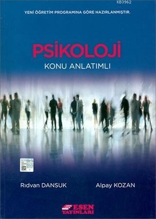 Esen Yayınları 10. Sınıf Psikoloji Konu Anlatımlı Esen - Alpay Kozan |