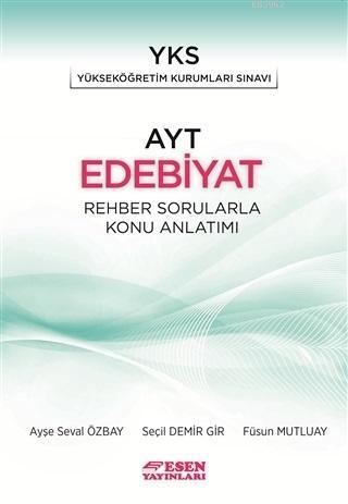 Esen Yayınları AYT Edebiyat Rehber Sorularla Konu Anlatımı Esen - Füsu