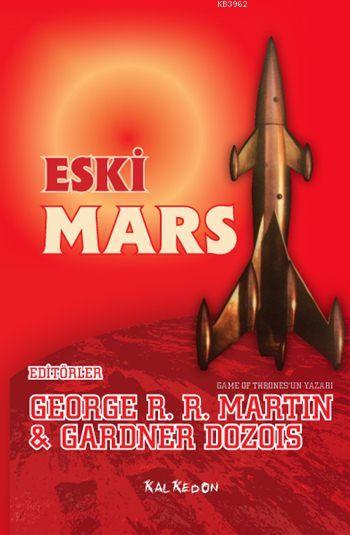 Eski Mars - George R. R. Martin | Yeni ve İkinci El Ucuz Kitabın Adres