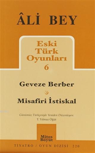 Eski Türk Oyunları 6 - Ali Bey | Yeni ve İkinci El Ucuz Kitabın Adresi
