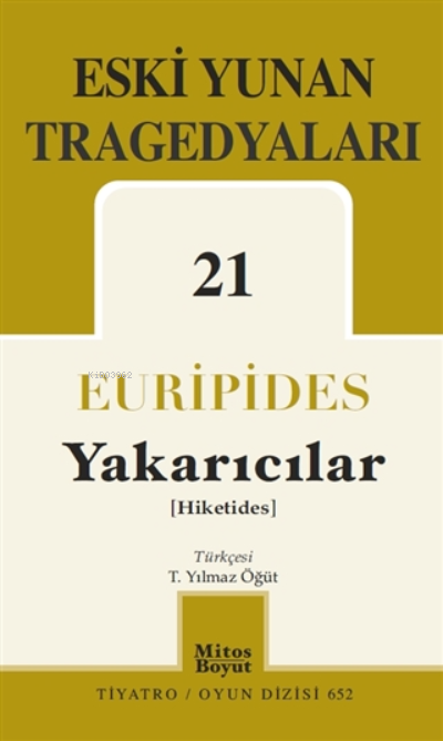 Eski Yunan Tragedyaları 21 - Yakarıcılar - Euripides | Yeni ve İkinci 