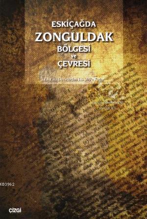 Eskiçağda Zonguldak Bölgesi ve Çevresi - Ali Özcan | Yeni ve İkinci El