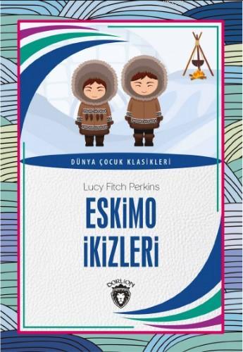 Eskimo İkizleri - Lucy Fitch Perkins | Yeni ve İkinci El Ucuz Kitabın 