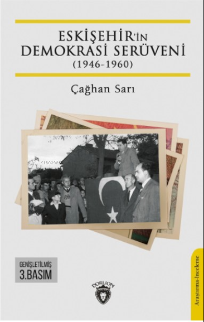 Eskişehir’in Demokrasi Serüveni (1946-1960) - Çağhan Sarı | Yeni ve İk