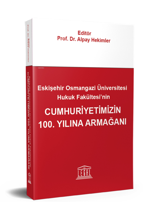 Eskişehir Osmangazi Üniversitesi Hukuk Fakültesi’nin Cumhuriyetimizin 