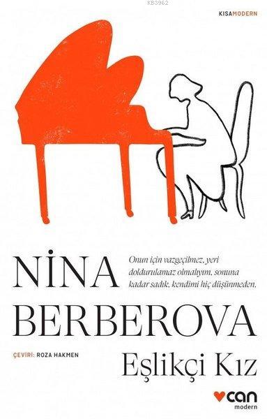 Eşlikçi Kız - Nina Berberova | Yeni ve İkinci El Ucuz Kitabın Adresi