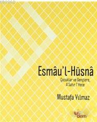 Esmau'l Hüsna - Mustafa Yılmaz | Yeni ve İkinci El Ucuz Kitabın Adresi