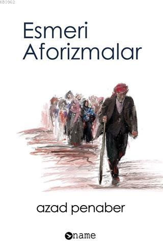Esmeri Aforizmalar - Azad Penaber | Yeni ve İkinci El Ucuz Kitabın Adr