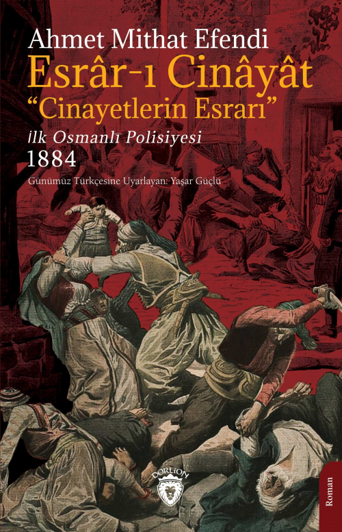 Esrar-ı Cinayat "Cinayetlerin Esrarı";İlk Osmanlı Polisiyesi 1884 - Ah