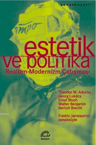 Estetik ve Politika - Bertolt Brecht | Yeni ve İkinci El Ucuz Kitabın 