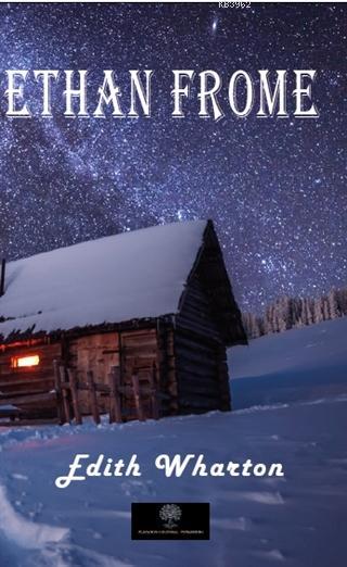 Ethan Frome - Edith Wharton | Yeni ve İkinci El Ucuz Kitabın Adresi