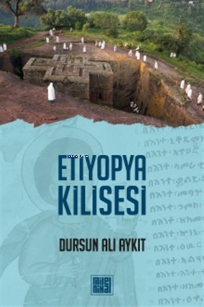 Etiyopya Kilisesi - Dursun Ali Aykıt | Yeni ve İkinci El Ucuz Kitabın 