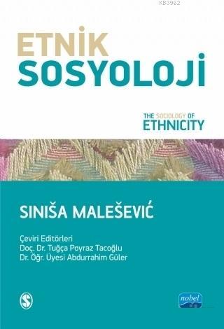 Etnik Sosyoloji - Sinisa Malesevic | Yeni ve İkinci El Ucuz Kitabın Ad