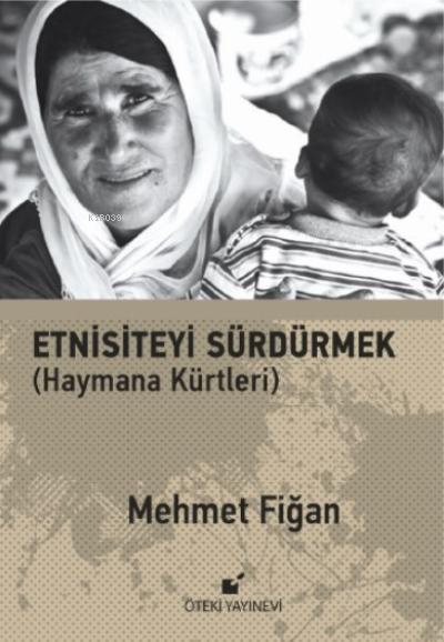 Etnisiteyi Sürdürmek - Mehmet Fiğan | Yeni ve İkinci El Ucuz Kitabın A