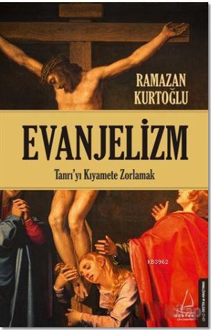 Evanjelizm - Ramazan Kurtoğlu | Yeni ve İkinci El Ucuz Kitabın Adresi