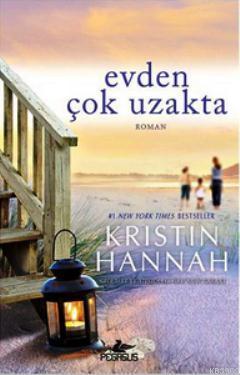 Evden Çok Uzakta - Kristin Hannah | Yeni ve İkinci El Ucuz Kitabın Adr