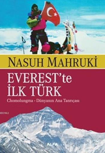 Everest'te İlk Türk - Nasuh Mahruki | Yeni ve İkinci El Ucuz Kitabın A