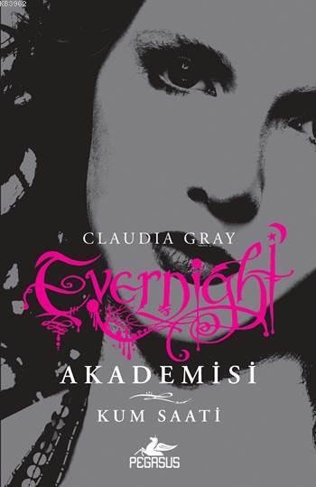 Evernight Akademisi - 3 Kum Saati - Claudia Gray | Yeni ve İkinci El U