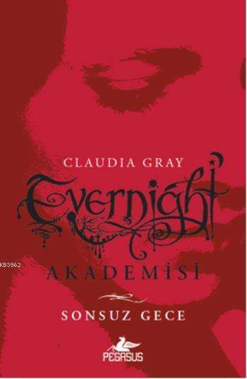 Evernight Akademisi - Sonsuz Gece - Claudia Gray | Yeni ve İkinci El U