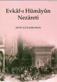 Evkaf-ı Hümayun Nezareti - Seyit Ali Kahraman | Yeni ve İkinci El Ucuz