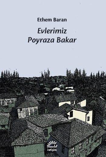 Evlerimiz Poyraza Bakar - Ethem Baran | Yeni ve İkinci El Ucuz Kitabın