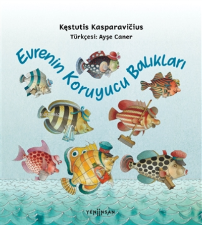 Evrenin Koruyucu Balıkları - Kestutis Kasparavicius | Yeni ve İkinci E