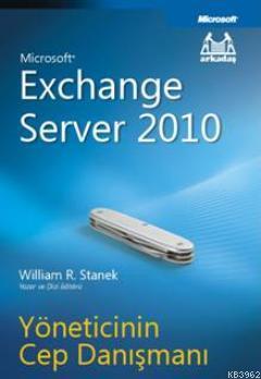 Microsoft Exchange Server 2010 - William R. Stanek | Yeni ve İkinci El
