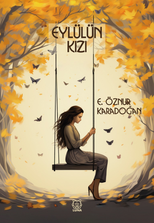 Eylülün Kızı - E. Öznur Karadoğan | Yeni ve İkinci El Ucuz Kitabın Adr