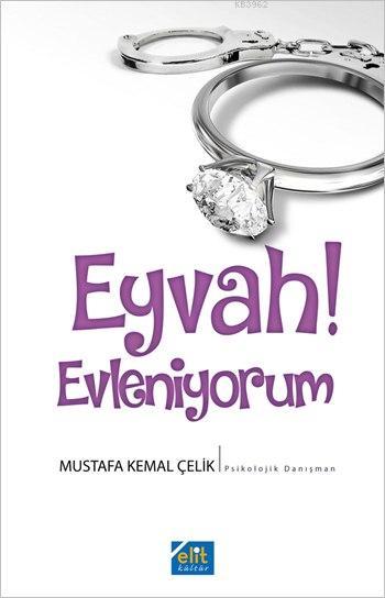Eyvah! Evleniyorum - Mustafa Kemal Çelik- | Yeni ve İkinci El Ucuz Kit