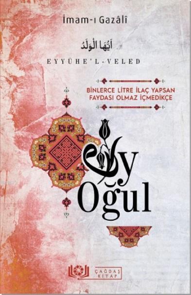 Eyyühe'l-Veled Ey Oğul - İmam-ı Gazali | Yeni ve İkinci El Ucuz Kitabı