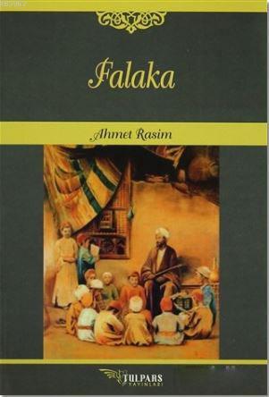 Falaka - Ahmet Rasim | Yeni ve İkinci El Ucuz Kitabın Adresi