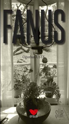 Fanus - Oğuzhan Usta | Yeni ve İkinci El Ucuz Kitabın Adresi