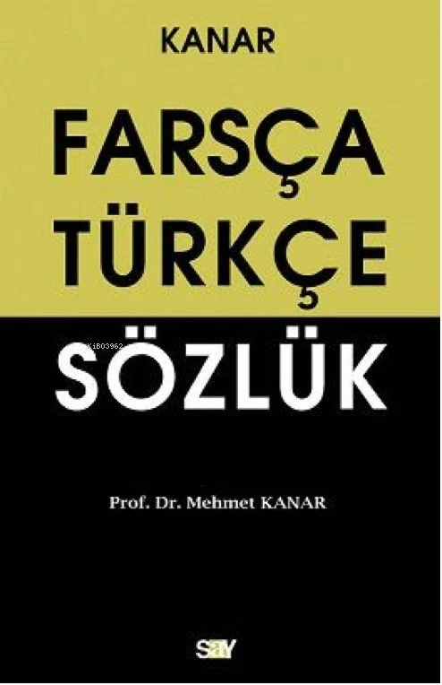 Farsça Türkçe Sözlük - Mehmet Kanar | Yeni ve İkinci El Ucuz Kitabın A