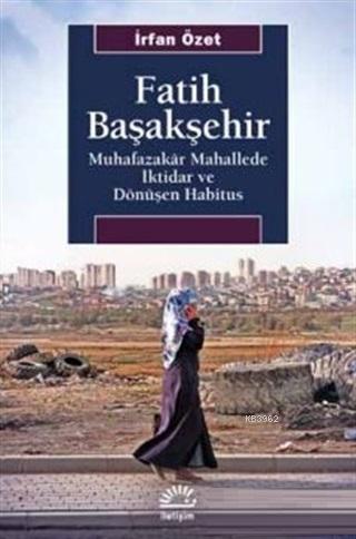 Fatih Başakşehir - İrfan Özet | Yeni ve İkinci El Ucuz Kitabın Adresi