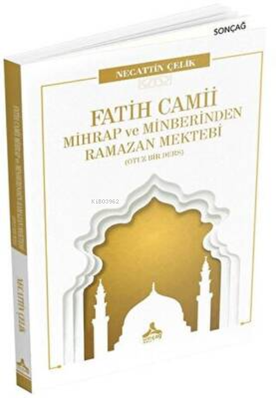 Fatih Camii Mihrap ve Minberinden Ramazan Mektebi - Necattin Çelik | Y