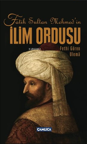 Fatih Sultan Mehmed'in İlim Ordusu - Soner Demirsoy | Yeni ve İkinci E
