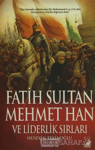 Fatih Sultan Mehmet Han ve Liderlik Sırları - Hüseyin Tekinoğlu | Yeni