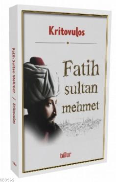 Fatih Sultan Mehmet - Kritovulus | Yeni ve İkinci El Ucuz Kitabın Adre