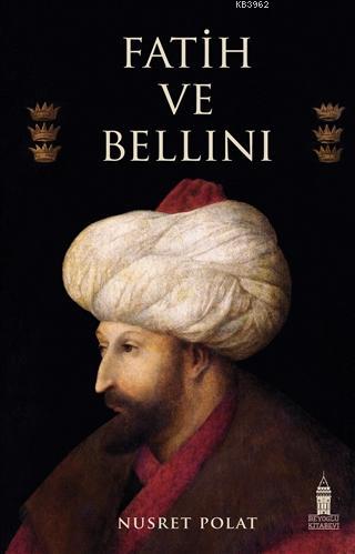 Fatih ve Bellini - Nusret Polat | Yeni ve İkinci El Ucuz Kitabın Adres
