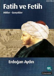 Fatih ve Fetih - Erdoğan Aydın | Yeni ve İkinci El Ucuz Kitabın Adresi