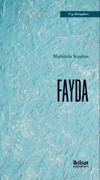 Fayda - Muhittin Kaplan | Yeni ve İkinci El Ucuz Kitabın Adresi