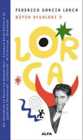 Federico Garcia Lorca Bütün Oyunları 3 - Federico Garcia Lorca | Yeni 