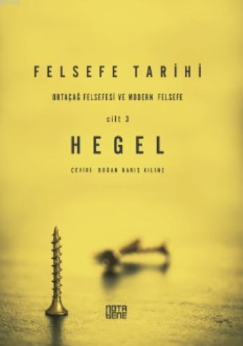 Felsefe Tarihi 3 Cilt - Georg Wilhelm Friedrich Hegel | Yeni ve İkinci