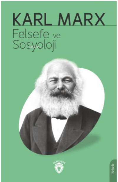 Felsefe ve Sosyoloji - Karl Marx | Yeni ve İkinci El Ucuz Kitabın Adre