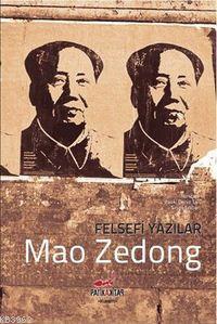 Felsefi Yazılar - Mao Zedong | Yeni ve İkinci El Ucuz Kitabın Adresi