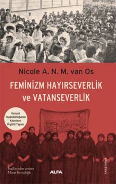 Feminizm Hayırseverlik Ve Vatanseverlik ;Osmanlı İmparatorluğunda Kadı