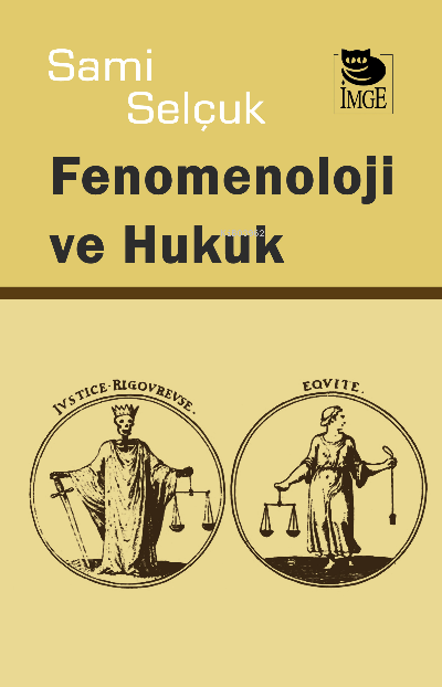 Fenomenoloji ve Hukuk - Sami Selçuk | Yeni ve İkinci El Ucuz Kitabın A
